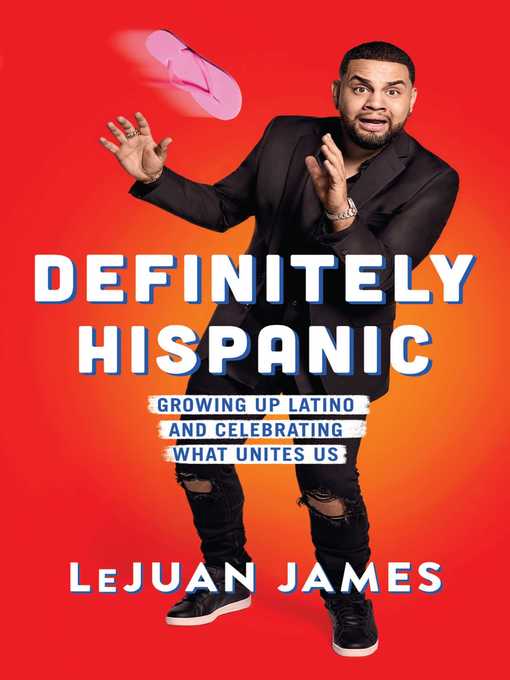 Title details for Definitely Hispanic by LeJuan James - Wait list